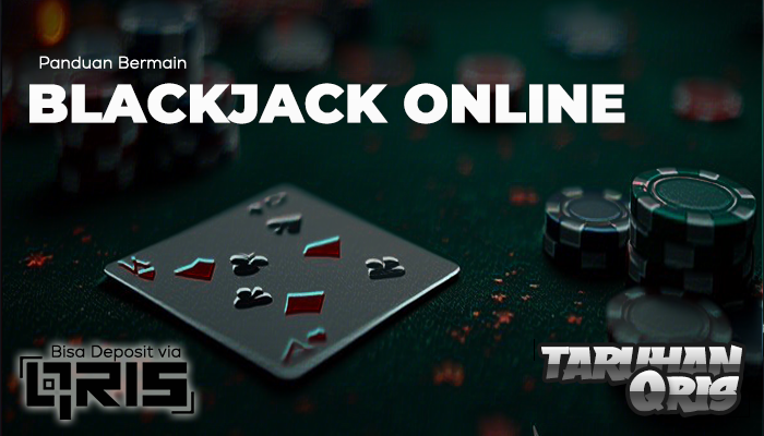 Panduan Bermain Blackjack Live Casino dengan QRIS