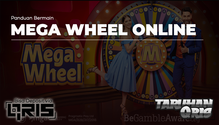 Panduan Bermain Mega Wheel dengan QRIS