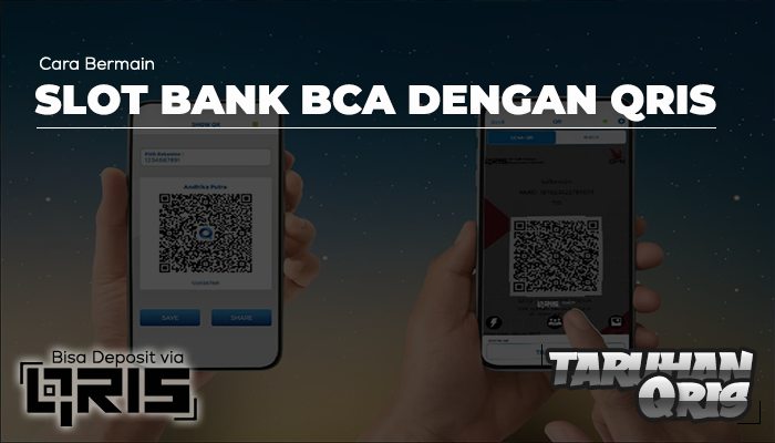 Cara Bermain Slot Bank BCA dengan QRIS