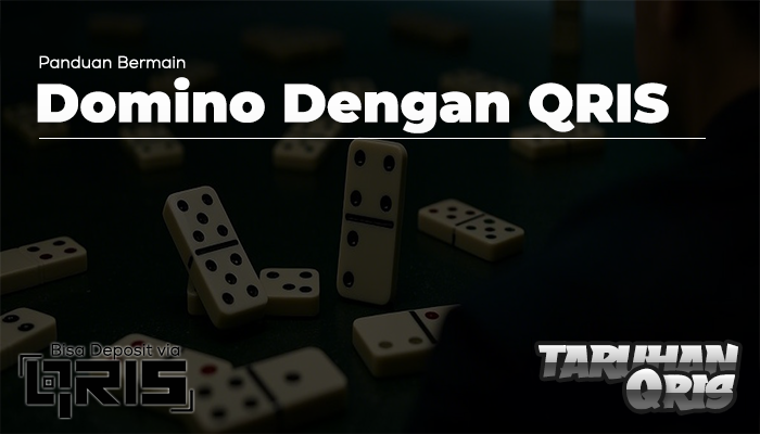 Panduan Bermain Domino Livecasino dengan QRIS