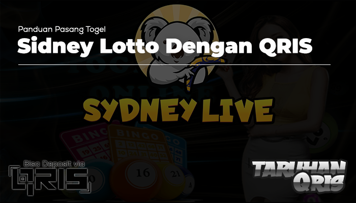 Panduan Pasang Togel Sidney Lotto Resmi dengan QRIS